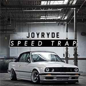 Joyryde - Speed Trap FLAC
