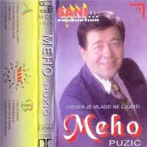 Meho Puzić - Grijeh Je Mlado Ne Ljubiti FLAC