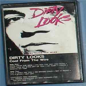 Dirty Looks - Cool From The Wire FLAC