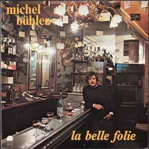 Michel Bühler - La Belle Folie FLAC