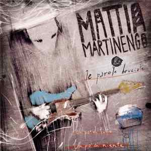 Mattia Martinengo & Le Parole Bruciate - Un Po' Di Tutto Un Po' Di Niente FLAC