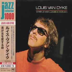 Louis Van Dyke - When A Man Loves A Woman FLAC