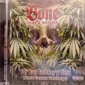 Bone Thugs-N-Harmony - For Bud Smoker's Only (Bone's Greatest Weedsongs) FLAC