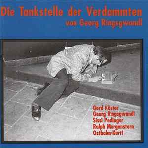 Georg Ringsgwandl - Die Tankstelle Der Verdammten FLAC