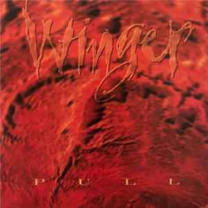 Winger - Pull FLAC