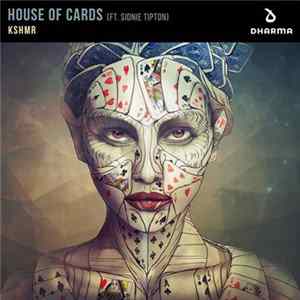 KSHMR Feat. Sidnie Tipton - House Of Cards FLAC
