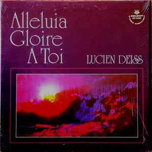 Lucien Deiss - Alleluia, Gloire À Toi FLAC
