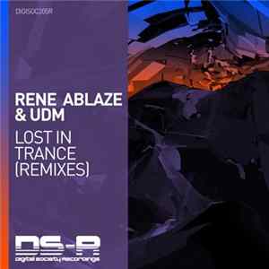 Rene Ablaze & UDM - Lost In Trance (Remixes) FLAC