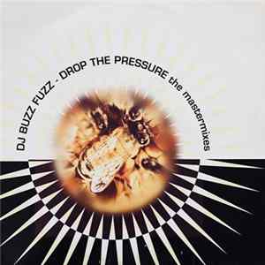 DJ Buzz Fuzz - Drop The Pressure (The Mastermixes) FLAC