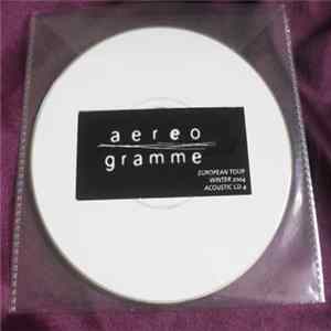 Aereogramme - European Tour Winter 2004 Acoustic CD 4 FLAC