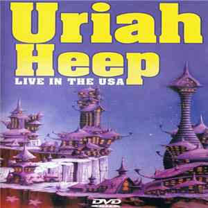 Uriah Heep - Live In The USA FLAC