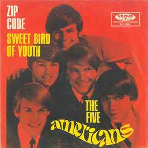 The Five Americans - Zip Code / Sweet Bird Of Youth FLAC