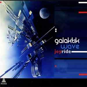 Galaktik Wave - Joy Ride FLAC