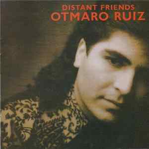 Otmaro Ruiz - Distant Friends FLAC