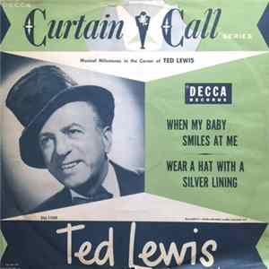 Ted Lewis And His Orchestra - When My Baby Smiles At Me / Wear A Hat With A Silver Lining FLAC