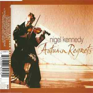 Nigel Kennedy - Autumn Regrets FLAC