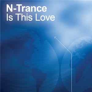 N-Trance - Is This Love FLAC