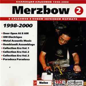 Merzbow - Merzbow (2): 1998-2000 FLAC