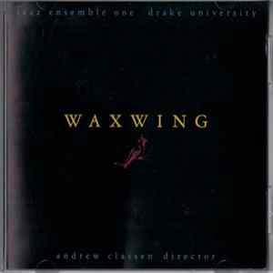 Drake University Jazz Ensemble I Directed By Andrew Classen - Waxwing FLAC