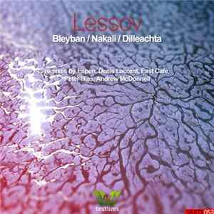 Lessov - Bleyban / Nakali / Dilleachta (Remixes) FLAC