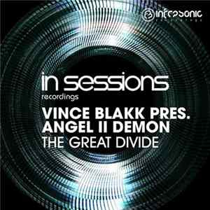 Vince Blakk Pres. Angel II Demon - The Great Divide FLAC