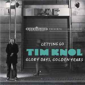 Tim Knol - Letting Go / Glory Days, Golden Years FLAC