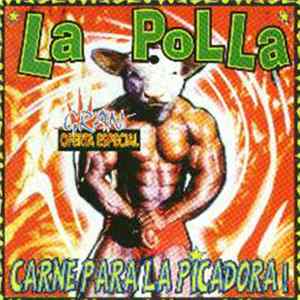 La Polla - Carne Pa La Picadora FLAC