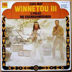 Karl May - Winnetou III 1. Folge - Die Eisenbahnräuber FLAC