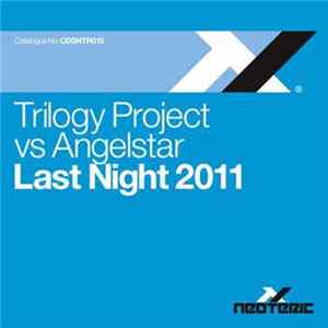 Trilogy Project vs. Angelstar - Last Night 2011 FLAC