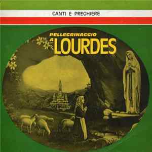 Ville De Lourdes - Pellegrinaggio A Lourdes FLAC