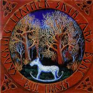Blue Horses - Cracking Leather, Skin And Bone FLAC