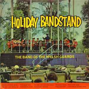 The Band Of The Welsh Guards - Holiday Bandstand FLAC