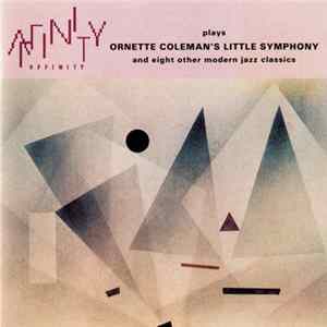 Affinity - Plays Ornette Coleman's Little Symphony And Eight Other Modern Jazz Classics FLAC