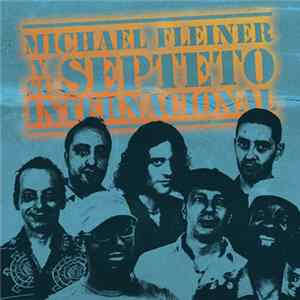 Michael Fleiner Y Su Septeto Internacional - Déjate Llevar FLAC