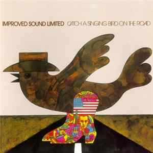 Improved Sound Limited - Catch A Singing Bird On The Road FLAC