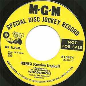 Lee Hazlewood's Woodchucks - Frenesi (Cancion Tropical) / Muchacho FLAC
