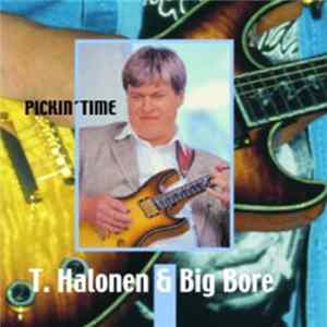 T. Halonen & Big Bore - Pickin' Time FLAC
