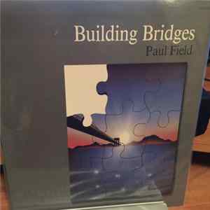 Paul Field - Building Bridges FLAC