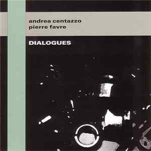 Andrea Centazzo, Pierre Favre - Dialogues FLAC