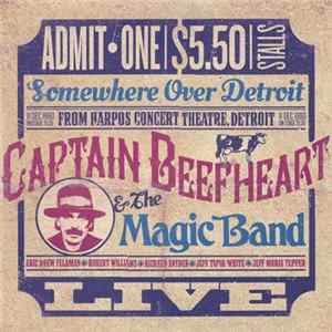Captain Beefheart & The Magic Band - Somewhere Over Detroit FLAC