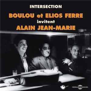 Boulou Et Elios Ferre Invitent Alain Jean-Marie - Intersection FLAC