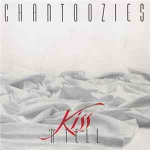 Chantoozies - Kiss 'N' Tell FLAC