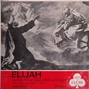 Mendelssohn - Jacqueline Delman, Norma Procter, George Maran, Bruce Boyce, Michael Cunningham , London Philharmonic Choir & Orchestra, Josef Krips - Elijah FLAC