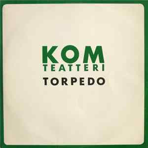 KOM Teatteri - Torpedo FLAC