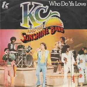 KC & The Sunshine Band - Who Do Ya Love FLAC