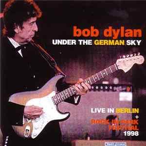 Bob Dylan - Under The German Sky FLAC