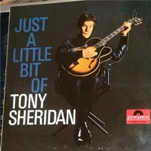 Tony Sheridan - Just A Little Bit Of Tony Sheridan FLAC
