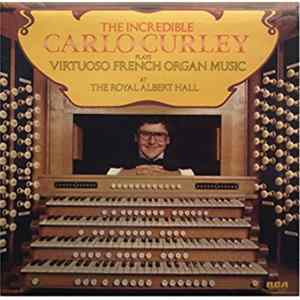 Carlo Curley - Virtuoso French Organ Music FLAC