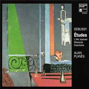Alain Planès, Claude Debussy - Études, L'Isle Joyeuse, Masques, Esquisses FLAC