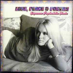 Various - Love, Peace & Poetry - Japanese Psychedelic Music FLAC
